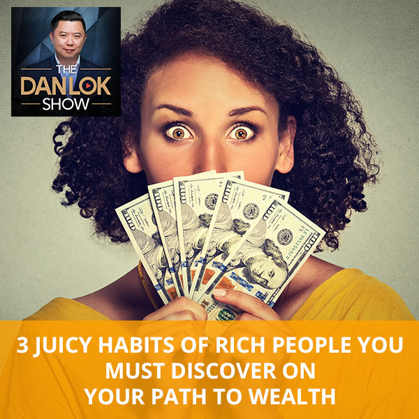 DLS 41 | Habits Of Rich People